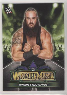 2018 Topps WWE Road to Wrestlemania - Wrestlemania 34 Roster #R-35 - Braun Strowman