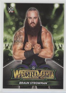 2018 Topps WWE Road to Wrestlemania - Wrestlemania 34 Roster #R-35 - Braun Strowman