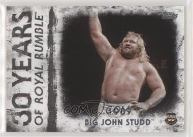 2018 Topps WWE Undisputed - 30 Years of Royal Rumble #RR-2 - Big John Studd