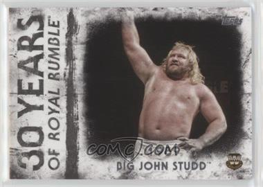 2018 Topps WWE Undisputed - 30 Years of Royal Rumble #RR-2 - Big John Studd