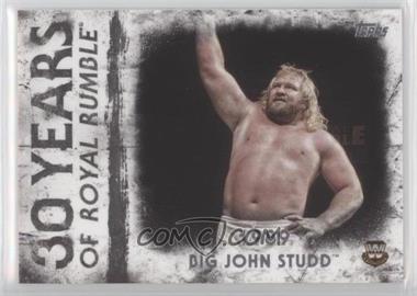 2018 Topps WWE Undisputed - 30 Years of Royal Rumble #RR-2 - Big John Studd