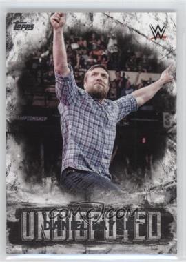 2018 Topps WWE Undisputed - [Base] #16 - Daniel Bryan