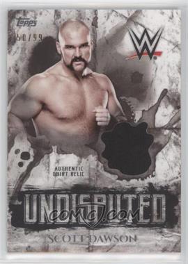 2018 Topps WWE Undisputed - Undisputed Relic #UR-SD - Scott Dawson /99