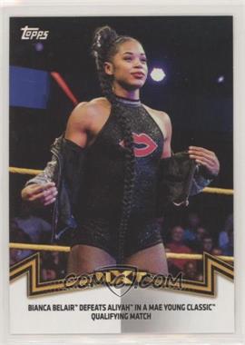 2018 Topps WWE Women's Division - Memorable Matches and Moments #NXT-11 - NXT Women's Division - Bianca Belair Defeats Aliyah in a Mae Young Classic Qualifying Match