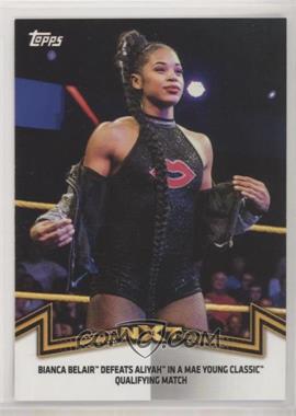 2018 Topps WWE Women's Division - Memorable Matches and Moments #NXT-11 - NXT Women's Division - Bianca Belair Defeats Aliyah in a Mae Young Classic Qualifying Match