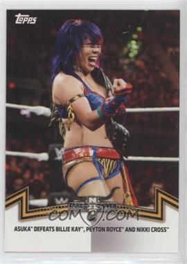 2018 Topps WWE Women's Division - Memorable Matches and Moments #NXT-2 - NXT Women's Division - Asuka Defeats Billie Kay, Peyton Royce, and Nikki Cross