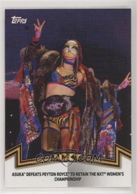 2018 Topps WWE Women's Division - Memorable Matches and Moments #NXT-3 - NXT Women's Division - Asuka Defeats Peyton Royce