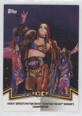 2018 Topps WWE Women's Division - Memorable Matches and Moments #NXT-3 - NXT Women's Division - Asuka Defeats Peyton Royce