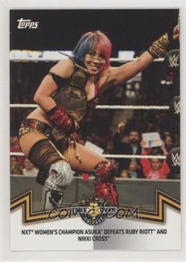 2018 Topps WWE Women's Division - Memorable Matches and Moments #NXT-7 - NXT Women's Division - NXT Women's Champion Asuka Defeats Ruby Riott and Nikki Cross