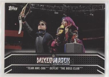 2018 Topps WWE Women's Division - Mixed Match #MM-19 - "Team Awe-Ska" Defeat "The Boss Club"
