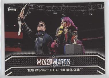 2018 Topps WWE Women's Division - Mixed Match #MM-19 - "Team Awe-Ska" Defeat "The Boss Club"