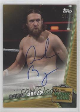 2019 Topps WWE Money in the Bank - Autographs - Gold #A-DB - Daniel Bryan /10