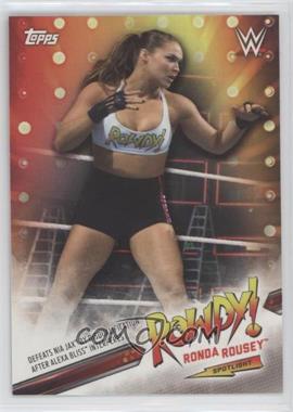 2019 Topps WWE Raw - Rowdy Ronda Rousey Spotlight (Part 2) #15 - Ronda Rousey Defeats Nia Jax By Disqualification After Alexa Bliss Interferes