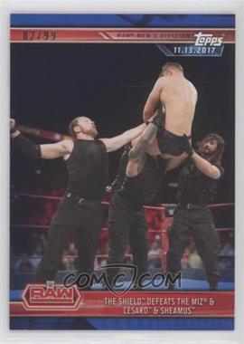 2019 Topps WWE Road to Wrestlemania - [Base] - Blue #10 - The Shield Defeats The Miz & Cesaro & Sheamus /99