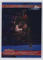 Braun Strowman Drives Kane Through the Canvas #/99