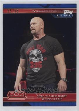 2019 Topps WWE Road to Wrestlemania - [Base] - Blue #21 - Stone Cold Steve Austin Returns to WWE /99