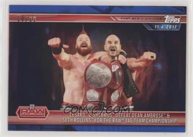 2019 Topps WWE Road to Wrestlemania - [Base] - Blue #9 - Cesaro & Sheamus Defeat Dean Ambrose & Seth Rollins for the Raw Tag Team Championship /99