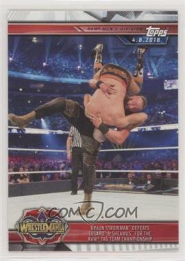 2019 Topps WWE Road to Wrestlemania - [Base] #38 - Braun Strowman Defeats Cesaro & Sheamus for the Raw Tag Team Championship