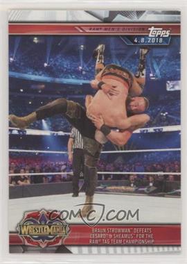 2019 Topps WWE Road to Wrestlemania - [Base] #38 - Braun Strowman Defeats Cesaro & Sheamus for the Raw Tag Team Championship