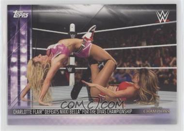 2019 Topps WWE Road to Wrestlemania - Women's Evolution #DR-7 - Charlotte Flair Defeats Nikki Bella for the Diva Championship