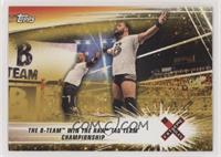 The B-Team Win the Raw Tag Team Championship #/10