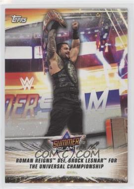 2019 Topps WWE Summerslam - [Base] - Silver #100 - Roman Reigns Def. Brock Lesnar For The Universal Championship /25