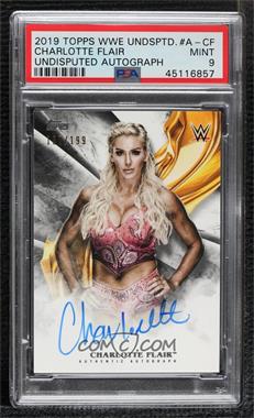 2019 Topps WWE Undisputed - Autographs #A-CF - Charlotte Flair /199 [PSA 9 MINT]