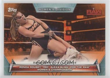 2019 Topps WWE Women's Division - [Base] - Orange #82 - Memorable Matches and Moments - Ronda Rousey  def. Alexa Bliss  for the Raw  Women's Championship /50