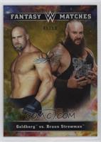 Braun Strowman, Goldberg #/50