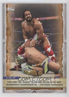 2020 Topps WWE Road to Wrestlemania - [Base] #11 - Tony Nese Def. Kalisto in the First Round of the WWE Cruiserweight Championship No. 1 Contender Tournament