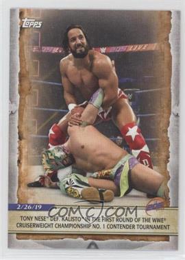 2020 Topps WWE Road to Wrestlemania - [Base] #11 - Tony Nese Def. Kalisto in the First Round of the WWE Cruiserweight Championship No. 1 Contender Tournament