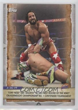 2020 Topps WWE Road to Wrestlemania - [Base] #11 - Tony Nese Def. Kalisto in the First Round of the WWE Cruiserweight Championship No. 1 Contender Tournament