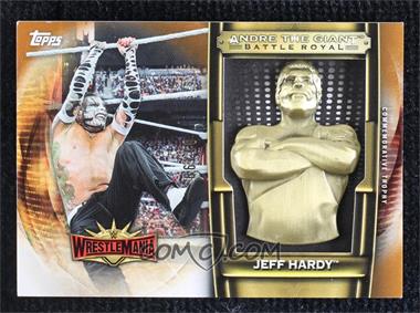 2020 Topps WWE Road to Wrestlemania - Commemorative Andre the Giant Battle Royal Trophy #AG-JH - Jeff Hardy /199