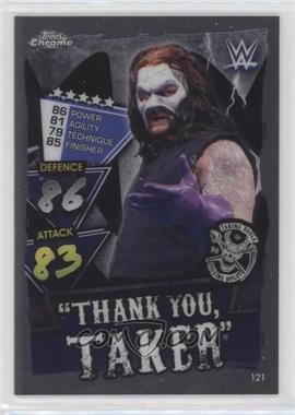 2021 Topps Chrome WWE Slam Attax - [Base] #121 - "Thank You, Taker" - Undertaker