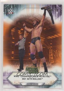 2021 Topps WWE - [Base] - Orange #68 - Money in the Bank - WWE Champion Drew McIntyre def. Seth Rollins /50