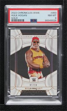 2022 Panini Chronicles WWE - [Base] - Gold #453 - National Treasures - Hulk Hogan /10 [PSA 8 NM‑MT]