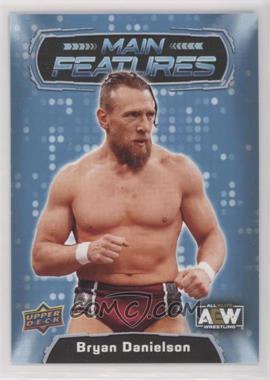 2022 Upper Deck AEW All Elite Wrestling - Main Features #MF-19 - Bryan Danielson