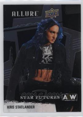 2022 Upper Deck Allure AEW - [Base] #133 - Star Futures - Kris Statlander