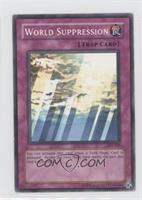 World Suppression [Noted]