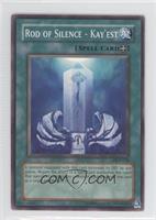 Rod of Silence - Kay'est