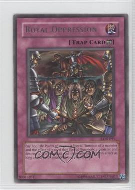 2003 Yu-Gi-Oh! Legacy of Darkness - [Base] - Unlimited #LOD-091 - Royal Oppression