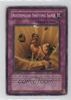 Bottomless Shifting Sand [Poor to Fair]