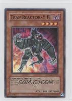 Trap Reactor - Y FI