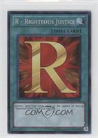 R - Righteous Justice