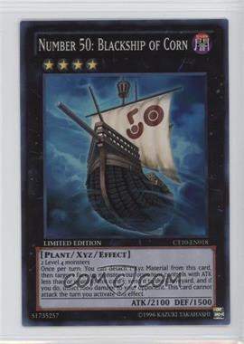 2013 Yu-Gi-Oh! Series 10 - Collectors Tins Limited Edition Promos #CT10-EN018 - Number 50: Blackship of Corn