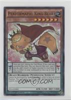 Performapal King Bear (UR)